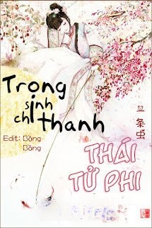 Bìa truyện Trọng Sinh Chi Thanh Thái Tử Phi