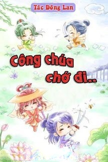 Bìa truyện Công Chúa Chớ Đi