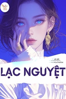 Bìa truyện Lạc Nguyệt - Sô Cô La Ovaltine