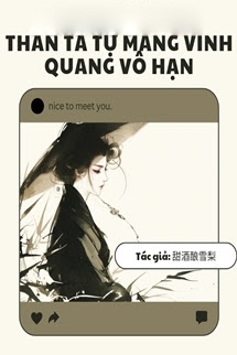 Bìa truyện Thân Ta Tự Mang Vinh Quang Vô Hạn