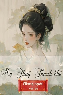 Bìa truyện Hạ Thuỷ Thanh Khê