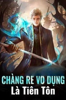 Bìa truyện Chàng Rể Vô Dụng Là Tiên Tôn