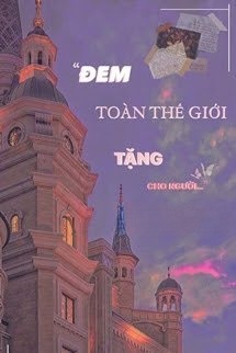 Bìa truyện Đem Toàn Thế Giới Tặng Cho Người
