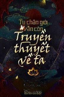 Bìa truyện Tu Chân Giới Vẫn Như Cũ Có Truyền Thuyết Của Ta