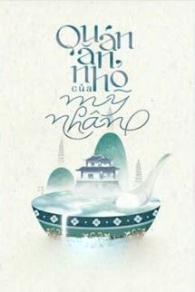 Bìa truyện Quán Ăn Nhỏ Của Mỹ Nhân