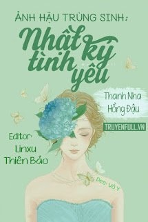 Bìa truyện Ảnh Hậu Trùng Sinh: Nhật Ký Tình Yêu