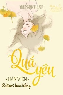 Bìa truyện Quá Yêu - Hàn Viện