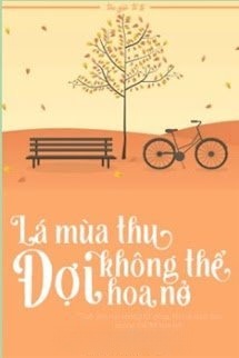 Bìa truyện Lá Mùa Thu Không Thể Đợi Hoa Nở
