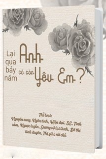 Bìa truyện Lại Qua Bảy Năm, Anh Có Còn Yêu Em?