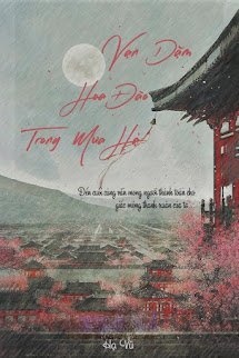 Bìa truyện Vạn Dặm Hoa Đào Trong Mưa Hạ