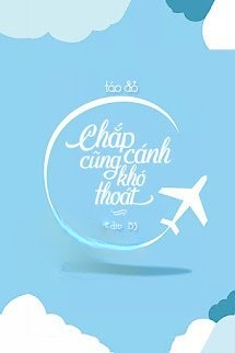 Bìa truyện Chắp Cánh Cũng Khó Thoát