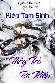 Bìa truyện Kiếp Tam Sinh! Thầy Trò Ba Kiếp