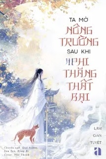 Bìa truyện Ta Mở Nông Trường Sau Khi Phi Thăng Thất Bại