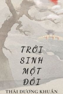 Bìa truyện Trời Sinh Một Đôi - Thái Dương Khuẩn