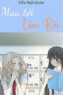 Bìa truyện Mau Tới Làm Bài - Tiểu Ngô Quân