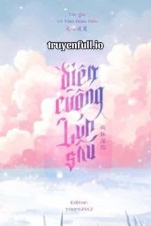 Bìa truyện Điên Cuồng Lún Sâu - Vô Tâm Đàm Tiếu