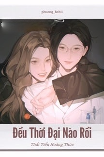 Bìa truyện Đều Thời Đại Nào Rồi