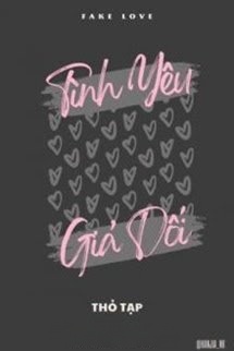 Bìa truyện Tình Yêu Giả Dối