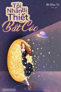 Bìa truyện Tôi Bị Nhân Thiết Bắt Cóc