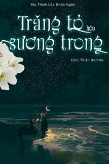 Bìa truyện Trăng Tỏ Hòa Sương Trong