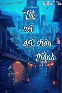 Bìa truyện Lời Nói Dối Chân Thành (1 - 200)