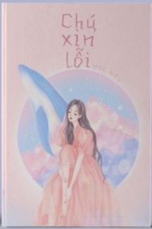 Bìa truyện Chú, Xin Lỗi