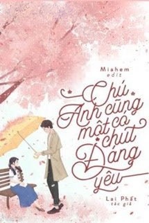 Bìa truyện Chú, Anh Cũng Có Một Chút Đáng Yêu