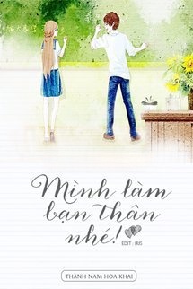 Bìa truyện Mình Làm Bạn Thân Nhé!