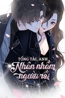 Bìa truyện Tổng Tài Anh Nhận Nhầm Người Rồi