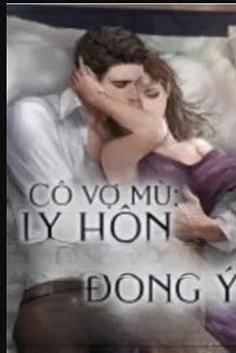 Bìa truyện Cô Vợ Mù: Ly Hôn, Anh Không Đồng Ý
