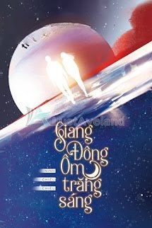 Bìa truyện Giang Đông Ôm Trăng Sáng