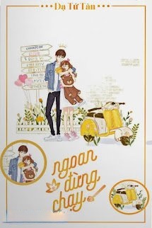 Bìa truyện Ngoan, Đừng Chạy