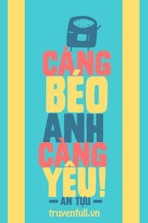 Bìa truyện Càng Béo Anh Càng Yêu