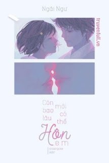 Bìa truyện Còn Bao Lâu Mới Có Thể Hôn Em