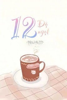 Bìa truyện 12 Độ Ngọt