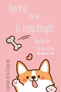 Bìa truyện Bạn Trai Của Tôi Là Trung Khuyển
