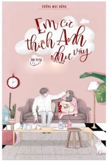 Bìa truyện Em Cứ Thích Anh Như Vậy
