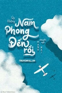 Bìa truyện Nam Phong Đến Rồi