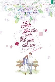 Bìa truyện Tình Yêu Của Anh, Thế Giới Của Em