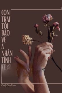 Bìa truyện Con Trai Tôi Bảo Vệ Ả Tình Nhân Của Ba Nó