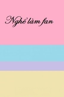 Bìa truyện Nghề Làm Fan