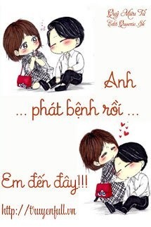 Bìa truyện Anh Phát Bệnh Rồi... Em Đến Đây!