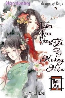 Bìa truyện Thiên Kim Sủng: Tà Y Hoàng Hậu