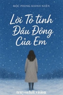 Bìa truyện Lời Tỏ Tình Đầu Đông Của Em