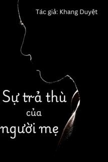 Bìa truyện Sự Trả Thù Của Người Mẹ