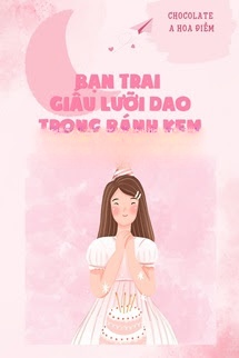 Bìa truyện Bạn Trai Giấu Lưỡi Dao Trong Bánh Kem