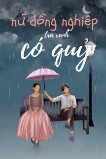 Bìa truyện Nữ Đồng Nghiệp Trà Xanh Có Quỷ