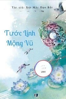 Bìa truyện Tước Linh Mộng Vũ [Khúc 1 - Hồng Nhan Thiên]