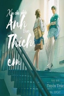 Bìa truyện Xin Cho Phép Anh Được Thích Em