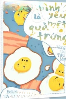 Bìa truyện Tình Yêu Là Một Quả Trứng